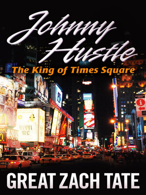 cover image of Johnny Hustle: the King of Times Square